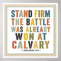 Stand Firm the Battle Was Already Won at Calvary