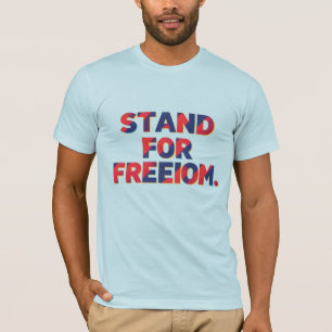Stand for Freedom - Empowering Message T-Shirt" T-Shirt