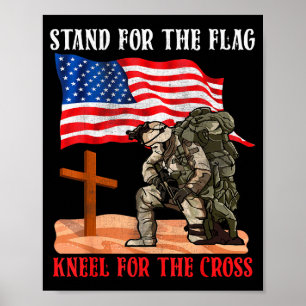 Stand For The Flag Kneel For The Cross Patriotic C Poster