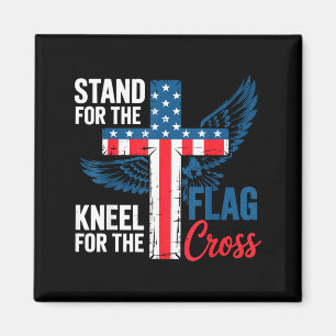 Stand For The Flag, Kneel For The Cross Patriotic  Magnet