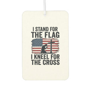 Stand for the Flag Kneel for the Cross Shirt Desig Car Air Freshener