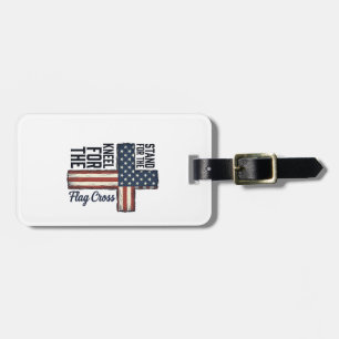 Stand for the Flag Kneel for the Cross Shirt Desig Luggage Tag