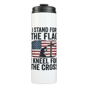 Stand for the Flag Kneel for the Cross Shirt Desig Thermal Tumbler
