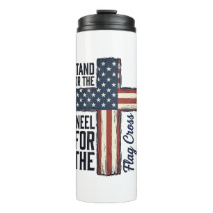 Stand for the Flag Kneel for the Cross Shirt Desig Thermal Tumbler