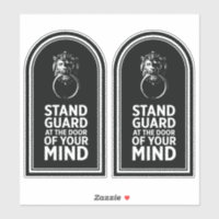 Stand Guard At the Door Of Your Mind - Quote