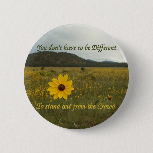 Stand Out from the Crowd 6 Cm Round Badge (Front)