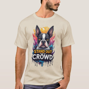 Stand Out From The Crowd: Colourful Boston Terrier T-Shirt