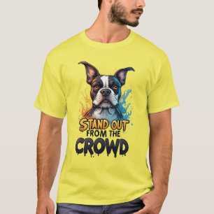 Stand Out From The Crowd: Colourful Boston Terrier T-Shirt