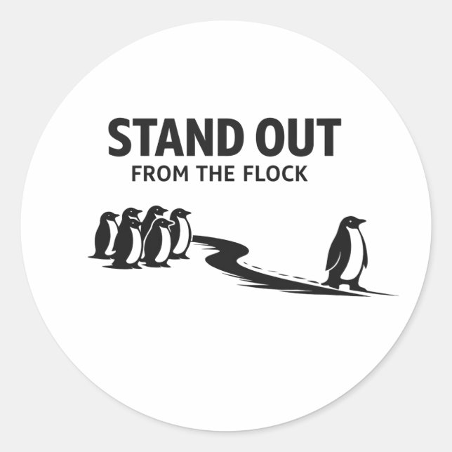 Stand Out From The Flock – Minimal Penguin Motivat Classic Round Sticker (Front)