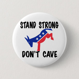Stand Strong Don't Cave 6 Cm Round Badge