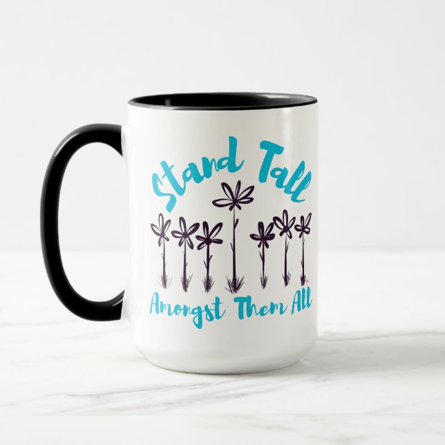 Stand Tall Amongst Them All Mug (Left)