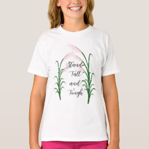 Stand Tall and Tough Self Love Positive Quote T-Shirt