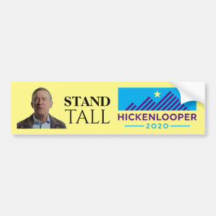 Stand Tall Hickenlooper 2020 Bumper Sticker