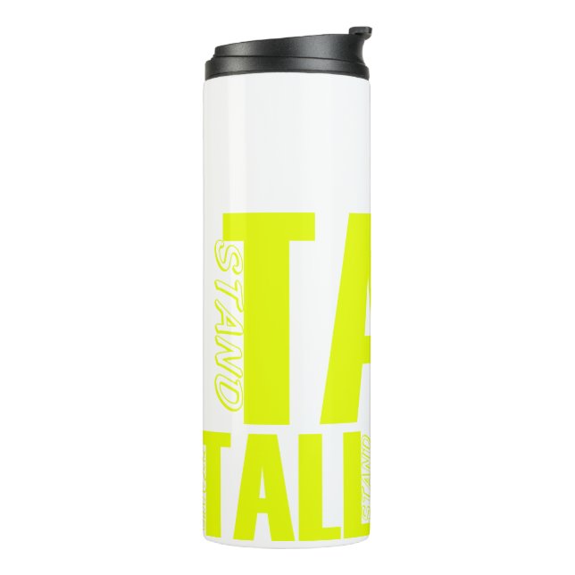 Stand Tall   Thermal Tumbler (Rotated Left)
