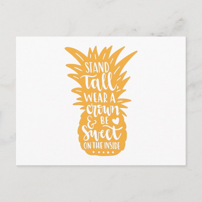 Stand tall wear a crown and be sweet on the inside postcard (Front)