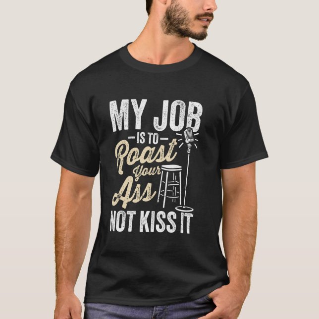 Stand-up Comedian Open Mic Stand up Comedy T-Shirt (Front)