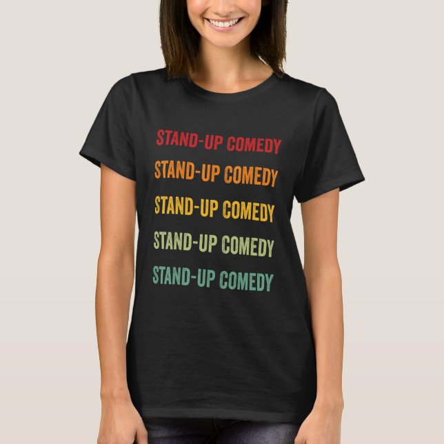 Stand up Comedy  Stand up Comedy Hobbyist Rainbow  T-Shirt (Front)
