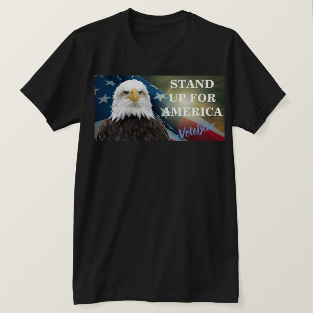 STAND UP FOR AMERICA  #VoteBlue T-Shirt (Design Front)