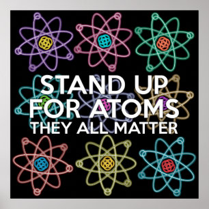 STAND UP FOR ATOMS Science Joke Poster
