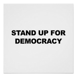 Stand up for Democracy Poster