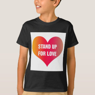 Stand Up for Love (Red-Orange Heart) T-Shirt
