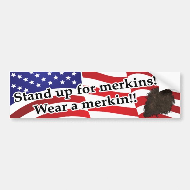 Stand up for merkins! bumper sticker (Front)