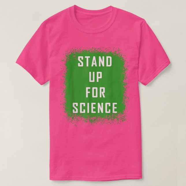 Stand up for science End fossil fuels now2284 T-Shirt (Design Front)