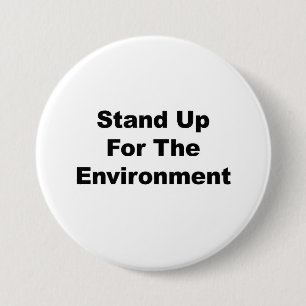 Stand Up for the Environment 7.5 Cm Round Badge