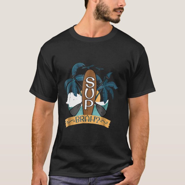 Stand Up Paddle Board Shirt SUP Brah Surf Beach (Front)