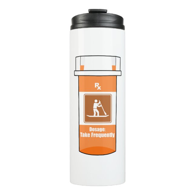 Stand Up Paddling Is My Drug Thermal Tumbler (Front)
