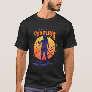 Stand up Paddling  Love SUP T-Shirt