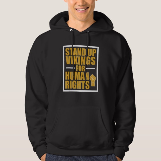 Stand Up Vikings For Human Rights Quote Saying Hoodie (Front)