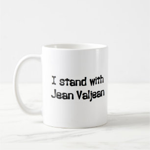 stand with jean valjean coffee mug