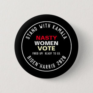 Stand With Kamala NASTY WOMEN VOTE 6 Cm Round Badge
