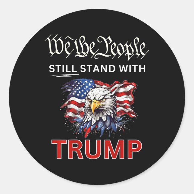 Stand With Trump 2024 We The People Have Had Enoug Classic Round Sticker (Front)