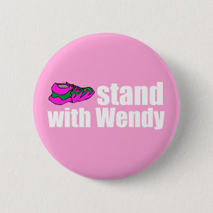 Stand with Wendy 6 Cm Round Badge