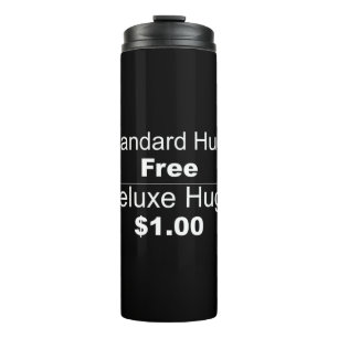 Standard, Hugs, Free Deluxe Hugs, $1.00, Joke, Fun Thermal Tumbler