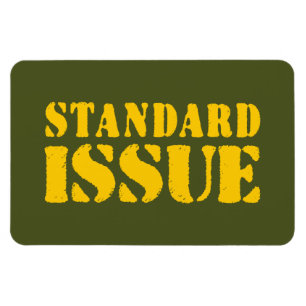 STANDARD ISSUE MAGNET