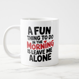 Standard Mug - Leave me Alone