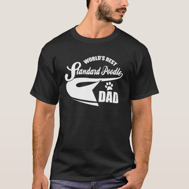 Standard Poodle Dad T-Shirt (Front)