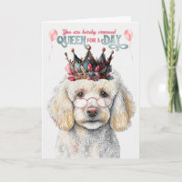 Standard Poodle Dog Queen for a Day Funny Birthday