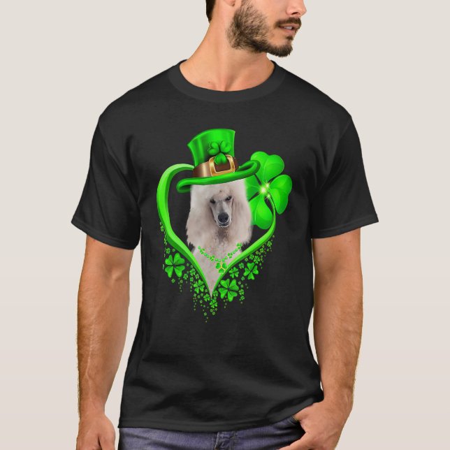 Standard Poodle Dog St Patricks Day Lover Irish Sh T-Shirt (Front)