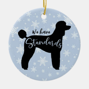 Standard Poodle We Have Standards Dog Silhouette Ceramic Tree Decoration