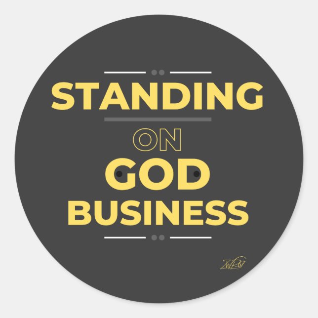 Standing on God's business Classic Round Sticker (Front)