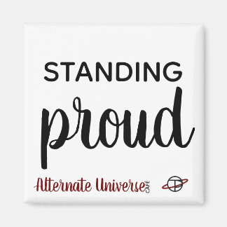 "Standing Proud" magnet