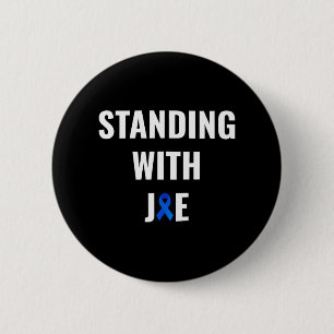 Standing With Joe Prostate Cancer Awareness Ribbon 6 Cm Round Badge