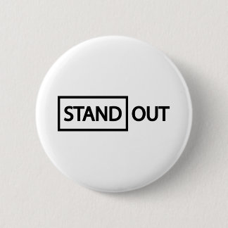 Standout standing out 6 cm round badge