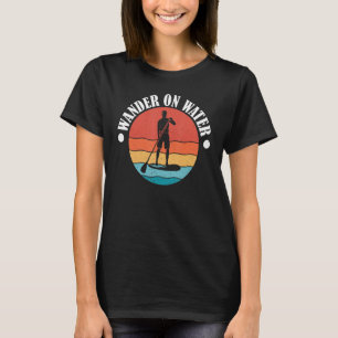 Standup paddleboarding SUP water boarding paddleb T-Shirt