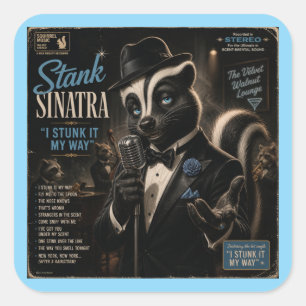 Stank Sinatra: a Parody Square Sticker