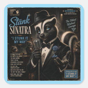 Stank Sinatra: a Parody Square Sticker